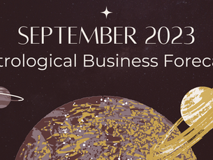 Astrological Business Forecast for September 2023